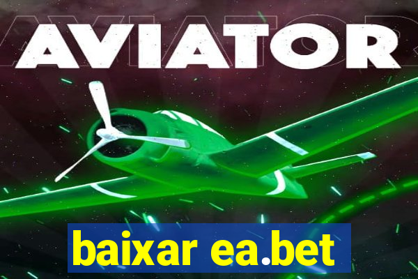 baixar ea.bet